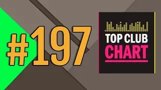 Top Club Chart #197 - Top 25 Dance Tracks (19.01.2019)