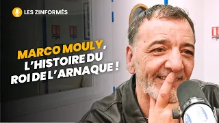[Les Zinformés] Marco Mouly, l’histoire du roi de l’arnaque !