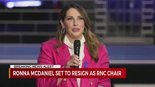 Ronna McDaniel set to resign as RNC chair