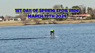 1st Day of Spring Efoil Ride 3-19-2024 @4Gorgeman