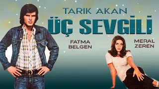 Üç Sevgili Türk Filmi | FULL | Tarık Akan | Fatma Belgen