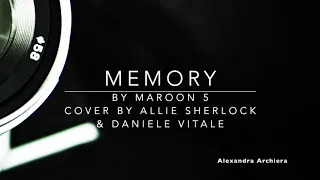 Memories Cover Lyric Allie Sherlock ( Maroon 5)  ||   Alexandra Archiera