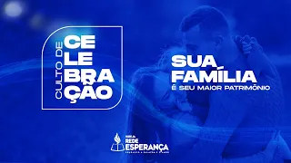 Rede Esperança  - CULTO DE CELEBRAÇÃO  04- 09- 2022