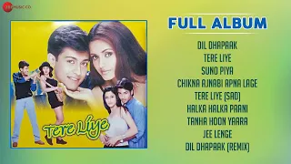 Tere Liye - Full Album | Bhavna Pani, Arjun Punj, Hiten Paintal & Shilpa S | Jeet Gannguli & Pritam