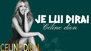 Je lui dirai Céline Dion lyric music