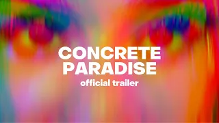 Concrete Paradise | Official Trailer