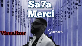 Samara - Sa7a Merci (Audio) + Visualizer