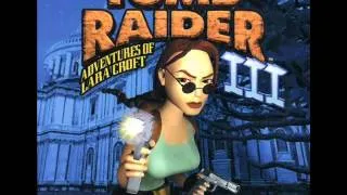 Tomb Raider III: Adventures Of Lara Croft Ost - No Waiting Around (Part 1)