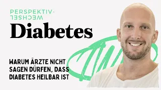 Diabetes Typ 2 HEILBAR? Entscheide selbst! | MOJO Perspektivwechsel