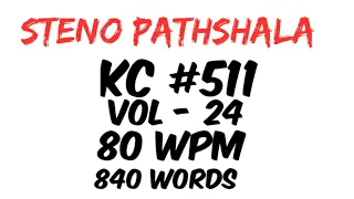 Transcription 511 || 80 wpm || Kailash Chandra || Vol - 24 || 840 Words