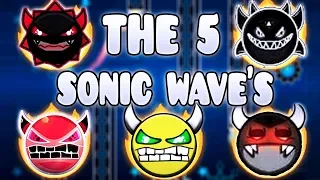 "THE 5 SONIC WAVES" !!! - GEOMETRY DASH BETTER AND EXTREME LEVELS