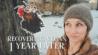 Recovering Vegan : 1 Year Later