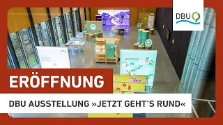 Eröffnung der Ausstellung »Jetzt geht’s rund – Kreisläufe statt Abfälle«