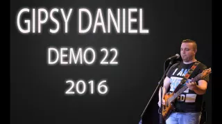 GIPSY DANIEL DEMO 22 CELY ALBUM 2016