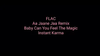 Aa Jaane Jaa Remix: Instant Karma: Hq Audio Flac: Lossless Hindi Pop Song