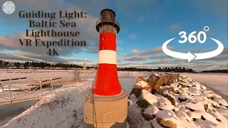 Guiding Light: Baltic Sea Lighthouse VR Expedition 4K