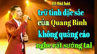 Những bài hát hay chọn lọc của Quang Bình | nghe rất sướng tai.