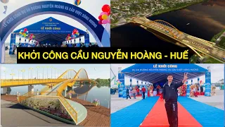 Khởi công cầu vượt Sông Hương, đường Nguyễn Hoàng - TP.Huế