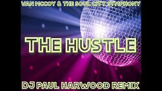 Van McCoy & The Soul City Symphony - The Hustle (DJ Paul Harwood Remix)