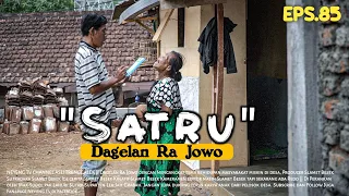 SATRU || Dagelan Ra Jowo Eps. 85 || Film Pendek Komedi