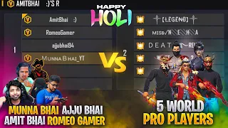 5 Pro World Players Vs Munna Bhai Ajju Bhai Amit Bhai & Romeo - Munna Bhai Gaming- Free Fire Hindi