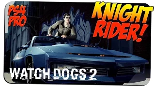 РЫЦАРЬ ДОРОГ! [KNIGHT RIDER] 🎮 Watch Dogs 2 #3 🎮 PS4 PRO gameplay прохождение на русском