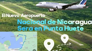 Sorprendente Nuevo Aeropuerto Nacional DE Nicaragua será en Punta Huete.