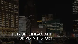 Detroit cinema and drive-in history 2020-2029