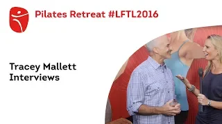 Pilates Retreat #LFTL2016 | Tracey Mallett Interviews