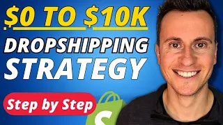 $0 to $10K Dropshipping Strategy For Beginners (Step by Step Tutorial)
