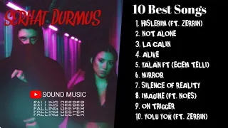 10 BEST SONG of SERHAT DURMUS (FULL ALBUM)