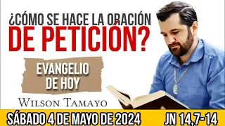 Evangelio de hoy SÁBADO 4 de MAYO (Jn 14,7-14) | Wilson Tamayo | Tres Mensajes