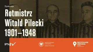 Rotmistrz Witold Pilecki 1901-1948 [DYSKUSJA]