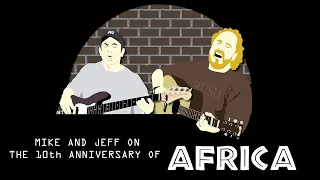 Mike Massé and Jeff Hall on the 10th Anniversary of "Africa"