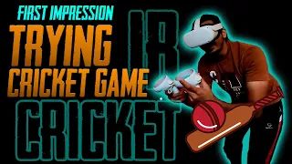 First time Trying Cricket in Virtual Reality - IB Cricket First Impression Review | Best VR Game