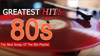 Back To The 80s   80s Greatest Hits Album   80s Music Hits   Best Songs Of The 1980s