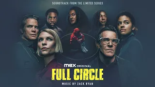 Full Circle Soundtrack | Full Circle (Theme) - Zack Ryan | WaterTower