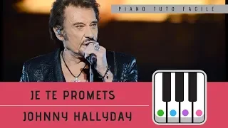 JE TE PROMETS - Johnny Hallyday - PIANO TUTO FACILE