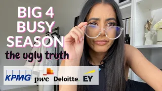 Busy Season in Audit at a Big 4 Firm: The Ugly Truth | KPMG Deloitte PwC EY | Tanvi