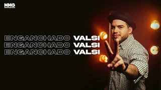 Valsi - Enganchado