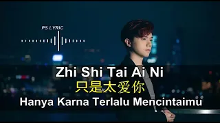 Zhi Shi tai Ai ni(hanya karena terlalu mencintai)