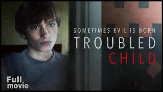 Troubled Child | thriller movies | free movies | movie