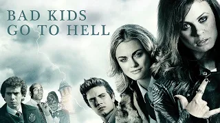 Bad Kids Go To Hell (2012)