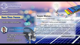 Fizyka Warta Poznania - wykład "Słoneczna energia..." (dr inż. Bolesław Barszcz)