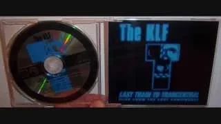 KLF - Last train to Trancentral (1991 The iron horse)
