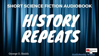 Science fiction audiobook - History Repeats