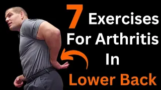 7 Exercises for Arthritis In Lower Back To Help You Stand And Walk Longer Without Back Pain