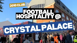 Crystal Palace 2010 Club hospitality - REVIEWED 👀
