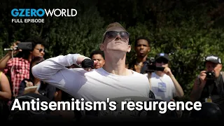 Modern antisemitism on the rise | GZERO World with Ian Bremmer