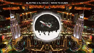 SLAYTEC & DJ AKUN - Rave to Dubai (EDM ♫ Hardstyle🎧Happycore)